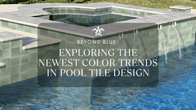 Beyond Blue: Exploring the Newest Color Trends in Pool Tile Design