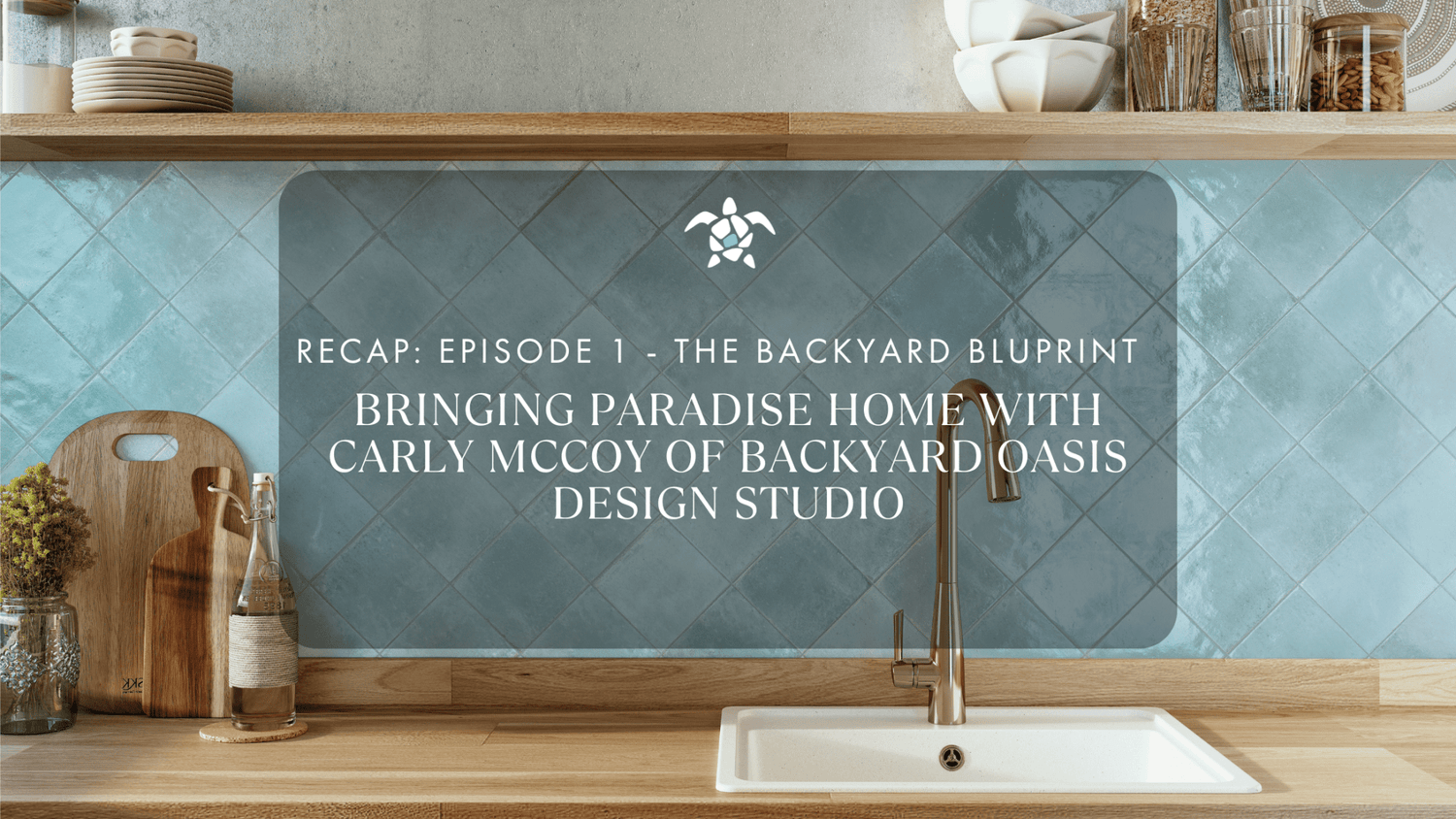 Blog Recap: Bringing Paradise Home with Carly McCoy of Backyard Oasis Design Studio