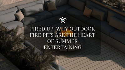 Fired Up: Why Outdoor Fire Pits Are the Heart of Summer Entertaining