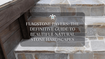 Flagstone Pavers: The Definitive Guide to Beautiful Natural Stone Hardscapes