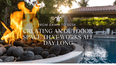 From Dawn to Dusk: Creating an Outdoor Space That Works All Day Long