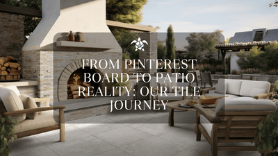 From Pinterest Board to Patio Reality: Our Tile Journey