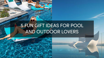 5 Fun Gift Ideas for Pool and Outdoor Lovers