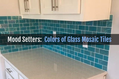 Mood Setters: How to Use the Colors of Glass Mosaic Tiles