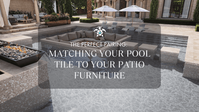 The Perfect Pairing: Matching Your Pool Tile to Your Patio Furniture 