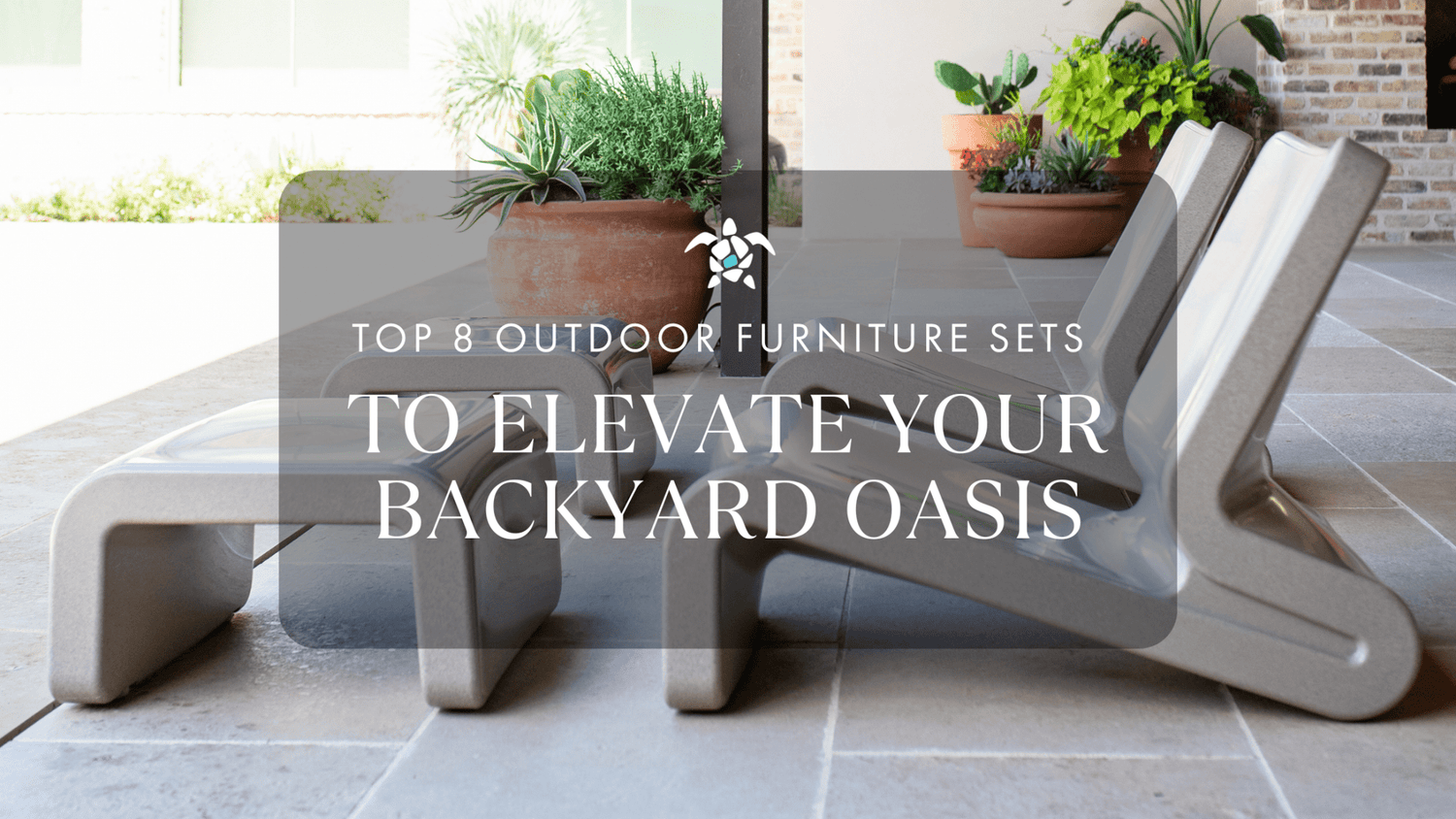 Top 8 Outdoor Furniture Sets to Elevate Your Backyard Oasis